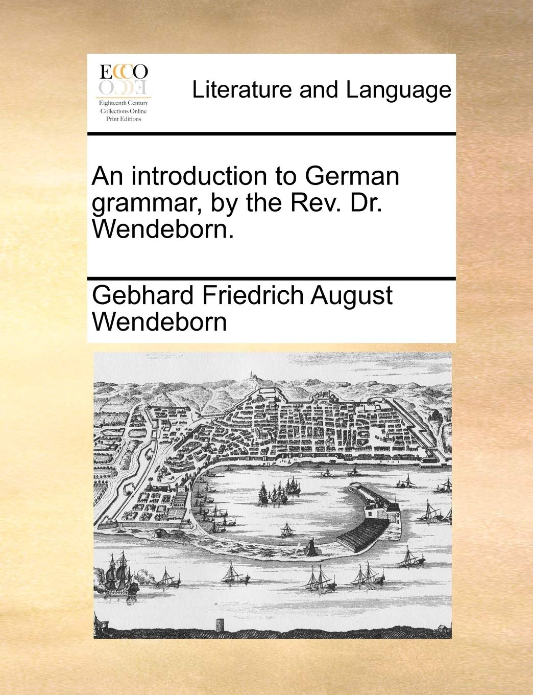 An Introduction to German Grammar, by the REV. Dr. Wendeborn. Social Sciences
