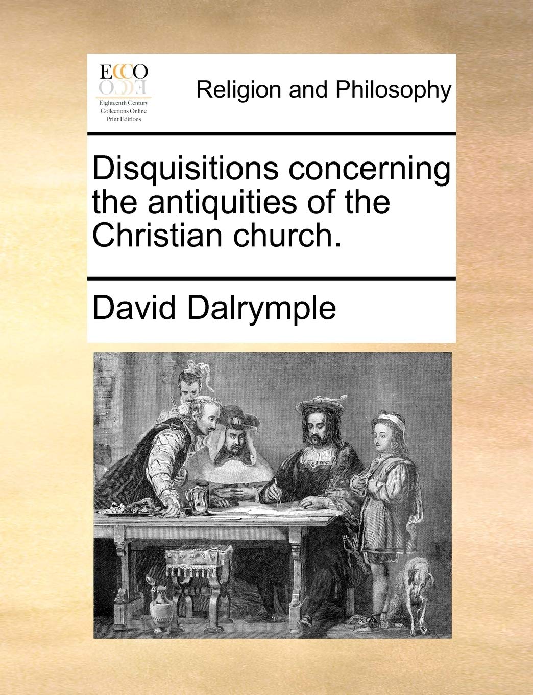 Disquisitions Concerning the Antiquities of the Christian Church. Philosophy