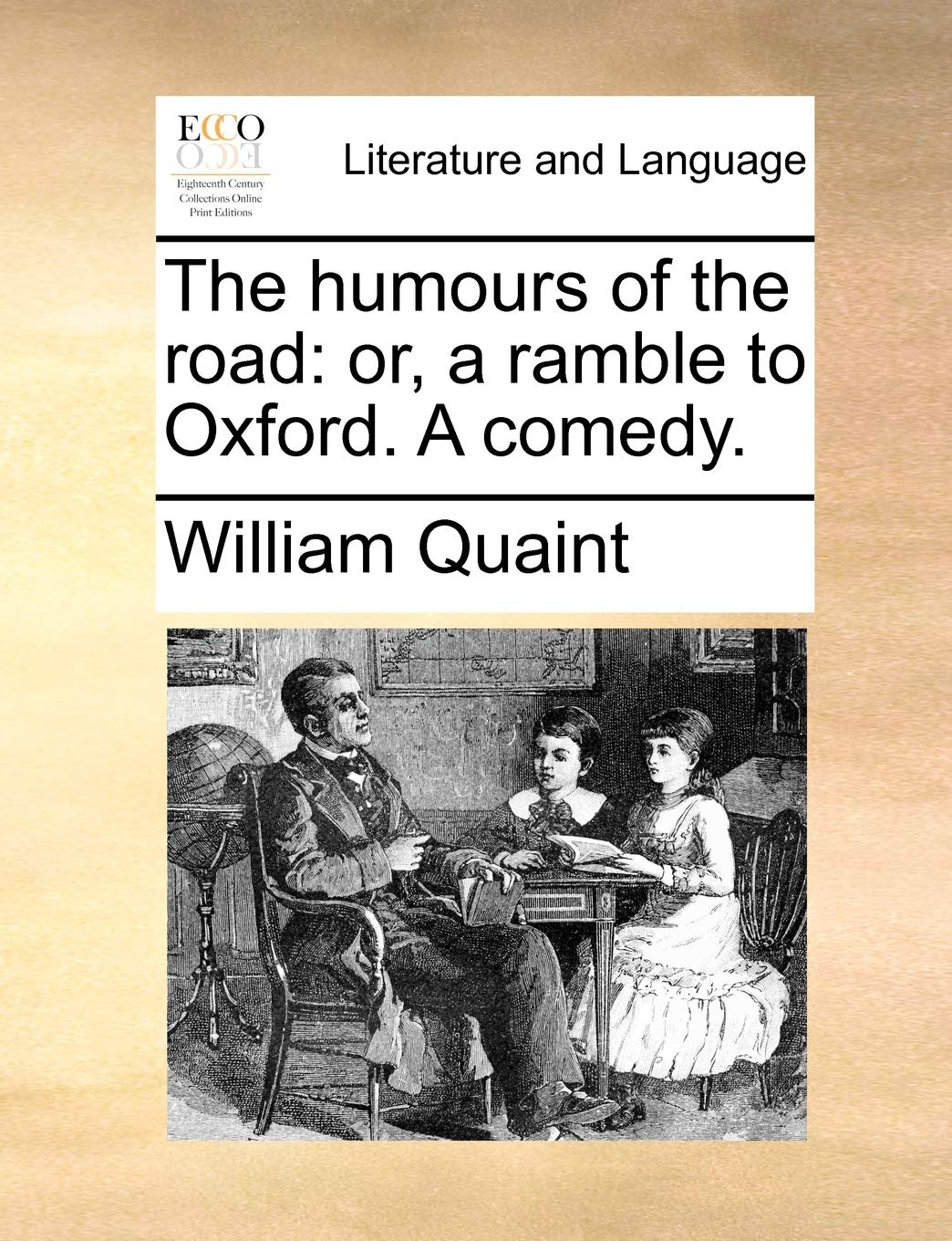 The Humours of the Road: Or, a Ramble to Oxford. a Comedy. Social Sciences