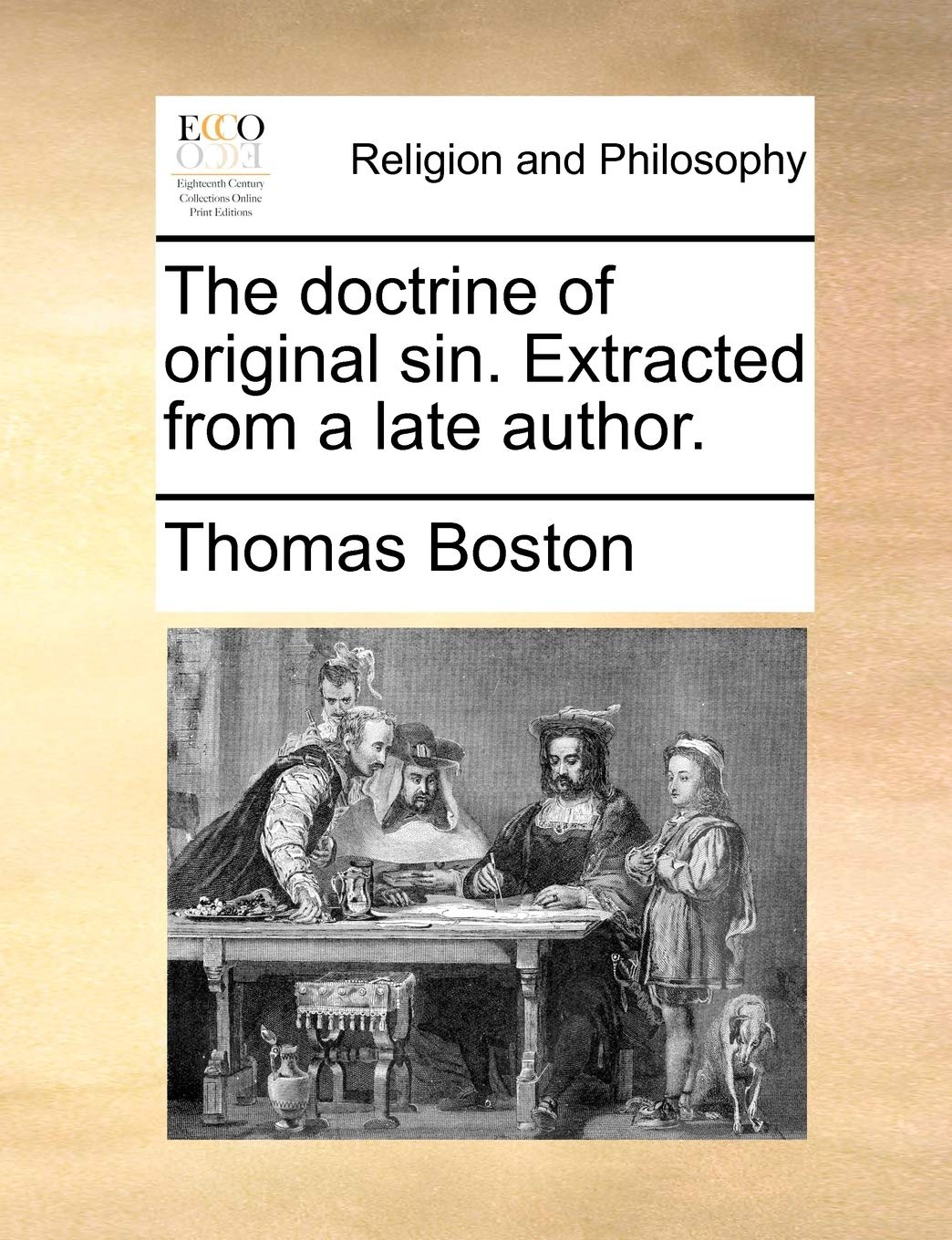 The doctrine of original sin. Extracted from a late author. Philosophy