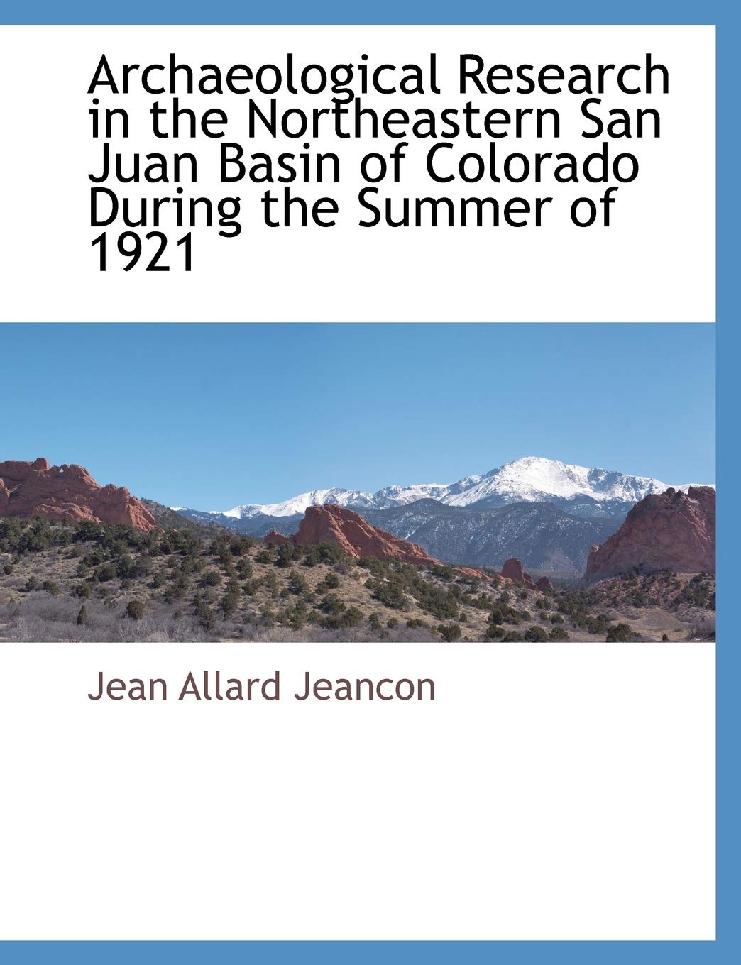 Archaeological Research in the Northeastern San Juan Basin of Colorado During the Summer of 1921 book