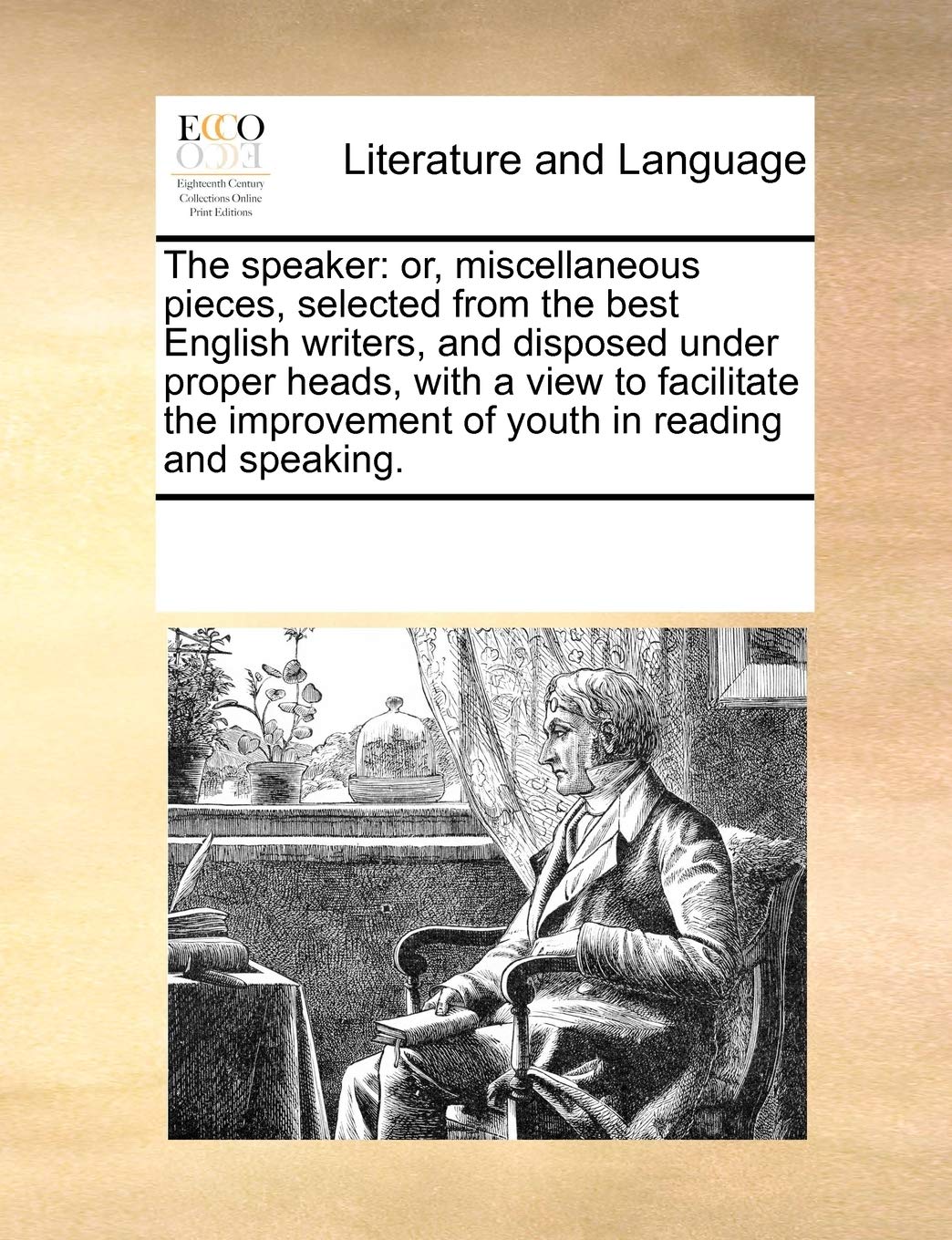 The speaker: or, miscellaneous pieces, selected from the best English writers, and disposed under proper heads, with a view to facilitate the improvement of youth in reading and speaking. Law