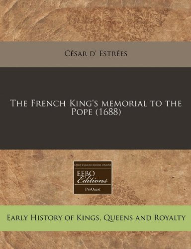 The French King's Memorial to the Pope (1688) book
