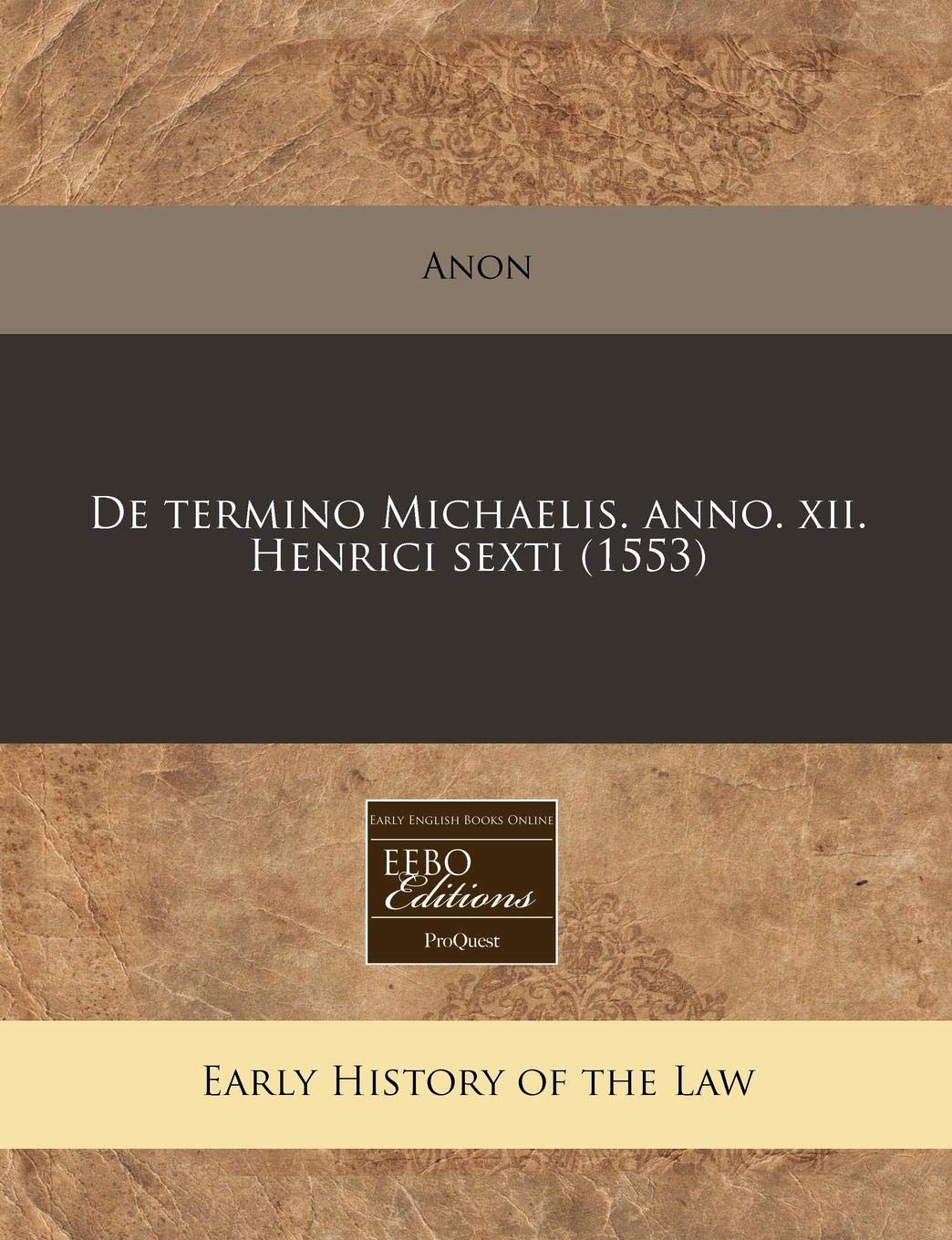 de Termino Michaelis. Anno. XII. Henrici Sexti (1553) Law