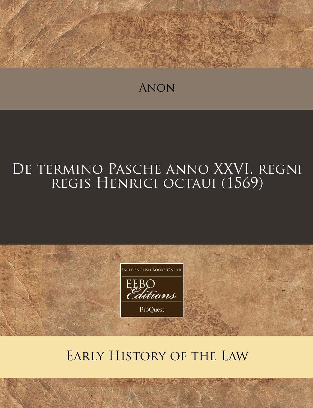 de Termino Pasche Anno XXVI. Regni Regis Henrici Octaui (1569) Law