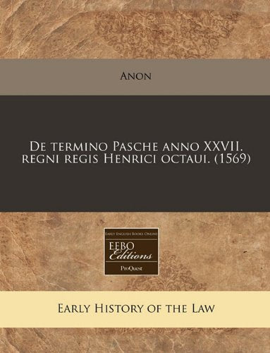 de Termino Pasche Anno XXVII. Regni Regis Henrici Octaui. (1569) Law
