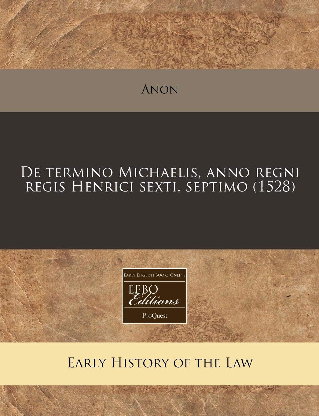 de Termino Michaelis, Anno Regni Regis Henrici Sexti. Septimo (1528) Law