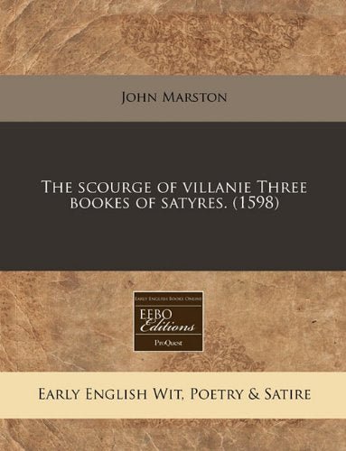 The Scourge of Villanie Three Bookes of Satyres. (1598) Books