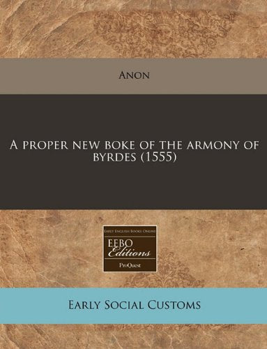 A Proper New Boke of the Armony of Byrdes (1555) Social Sciences