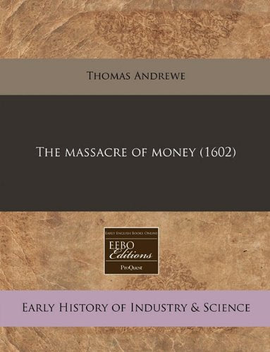 The Massacre of Money (1602) Business, Finance & Career