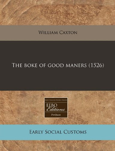 The Boke of Good Maners (1526) Social Sciences