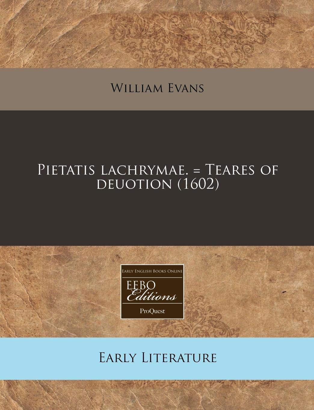 Pietatis Lachrymae. = Teares of Deuotion (1602) Contemporary literature
