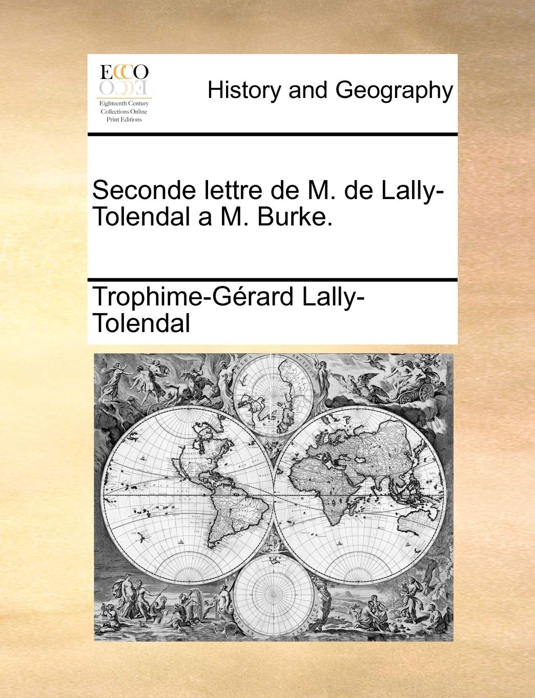 Seconde Lettre de M. de Lally-Tolendal A M. Burke. Philosophy