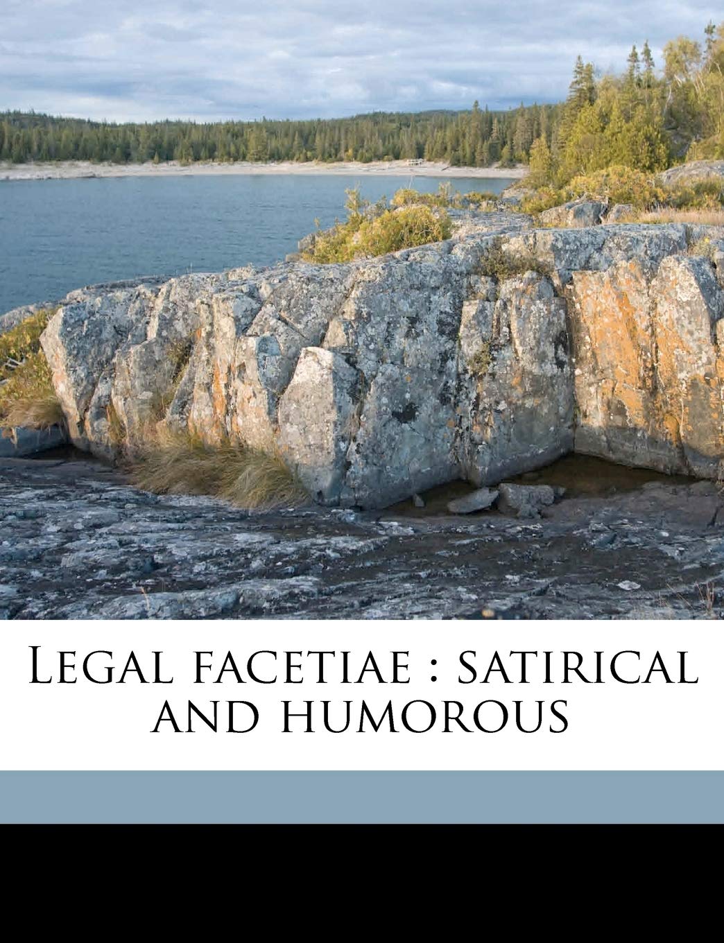 Legal Facetiae: Satirical and Humorous Politics & History