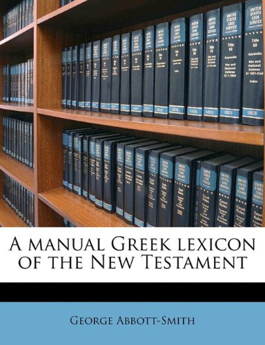 A Manual Greek Lexicon of the New Testament Politics & History
