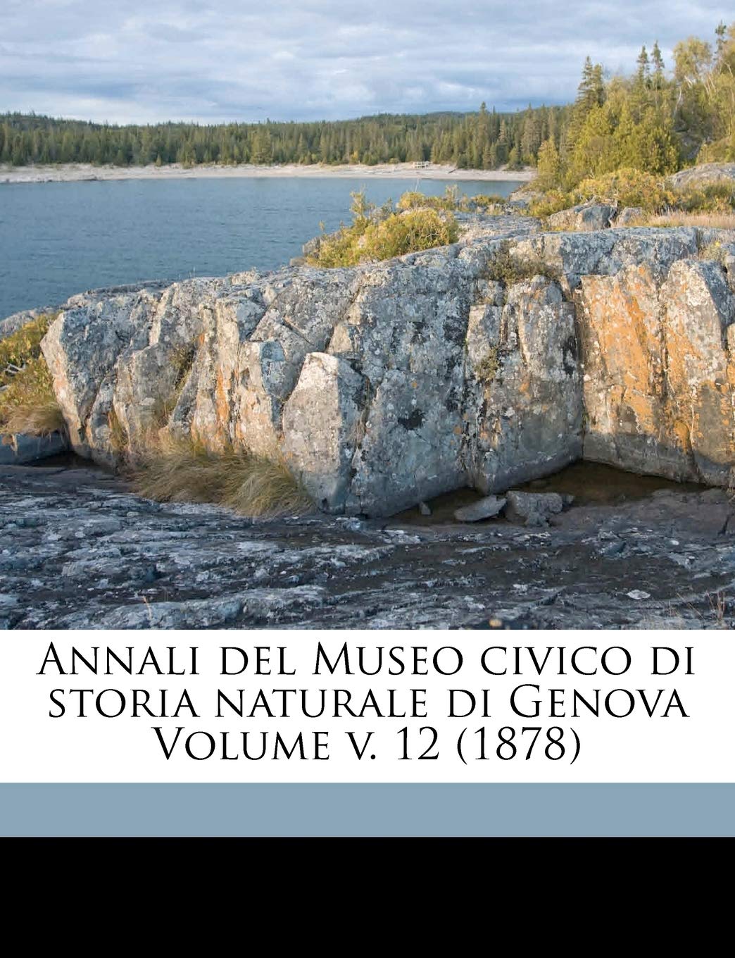 Annali del Museo Civico Di Storia Naturale Di Genova Volume V. 12 (1878) Politics & History