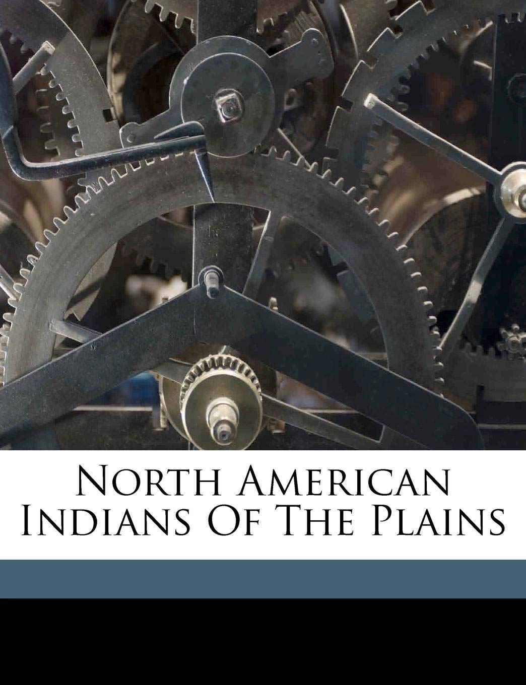 North American Indians of the Plains Politics & History
