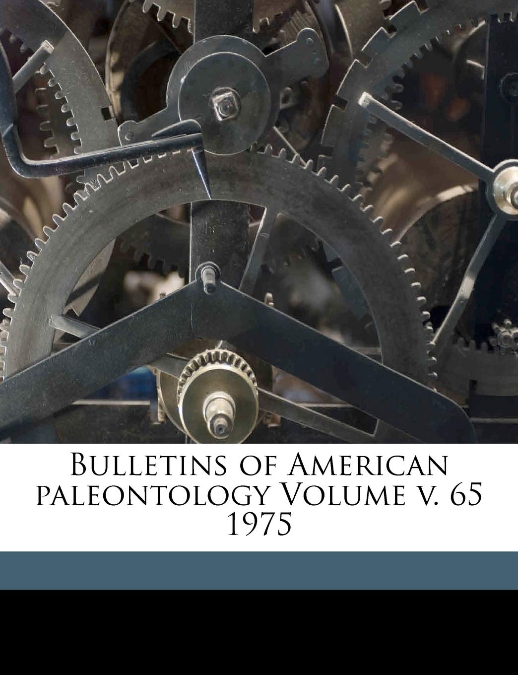 Bulletins of American Paleontology Volume V. 65 1975 Politics & History