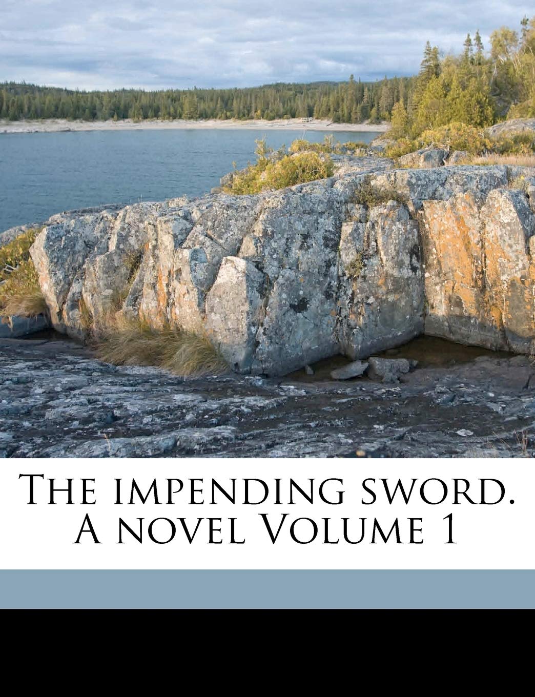 The Impending Sword. a Novel Volume 1 Books