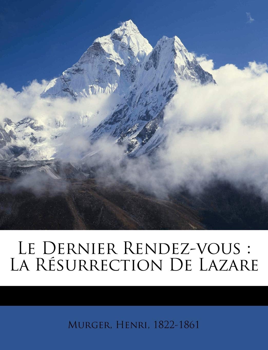 Le dernier rendez-vous: La résurrection de Lazare Politics & History