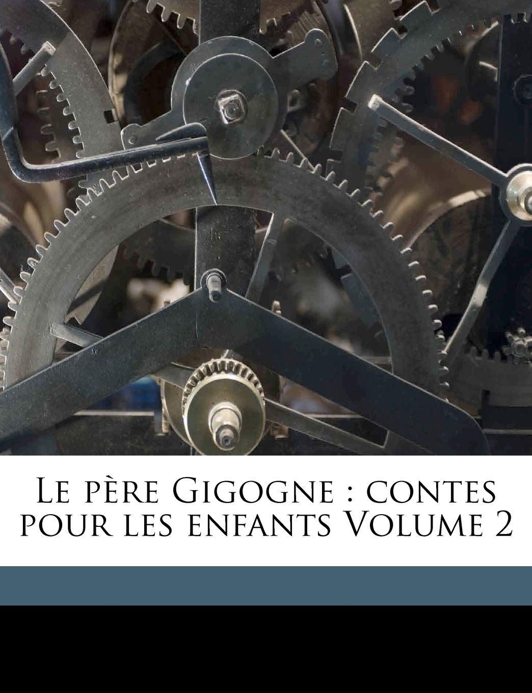 Le père Gigogne: contes pour les enfants Volume 2 Social Sciences