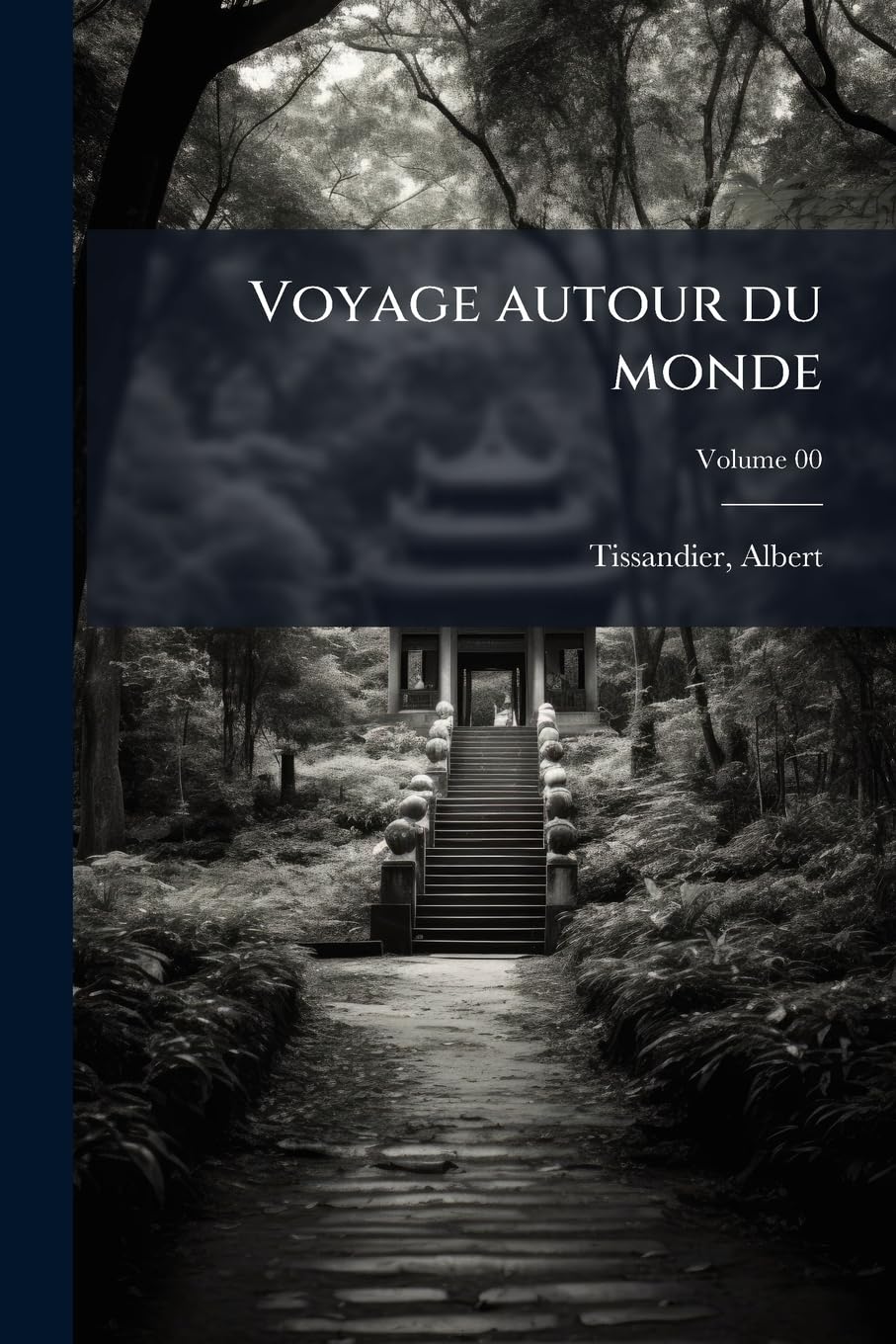Voyage autour du monde: Inde et Ceylan, Chine et Japon, 1887-1890-1891; texte et dessin par Albert Tissandier; Volume 00 book