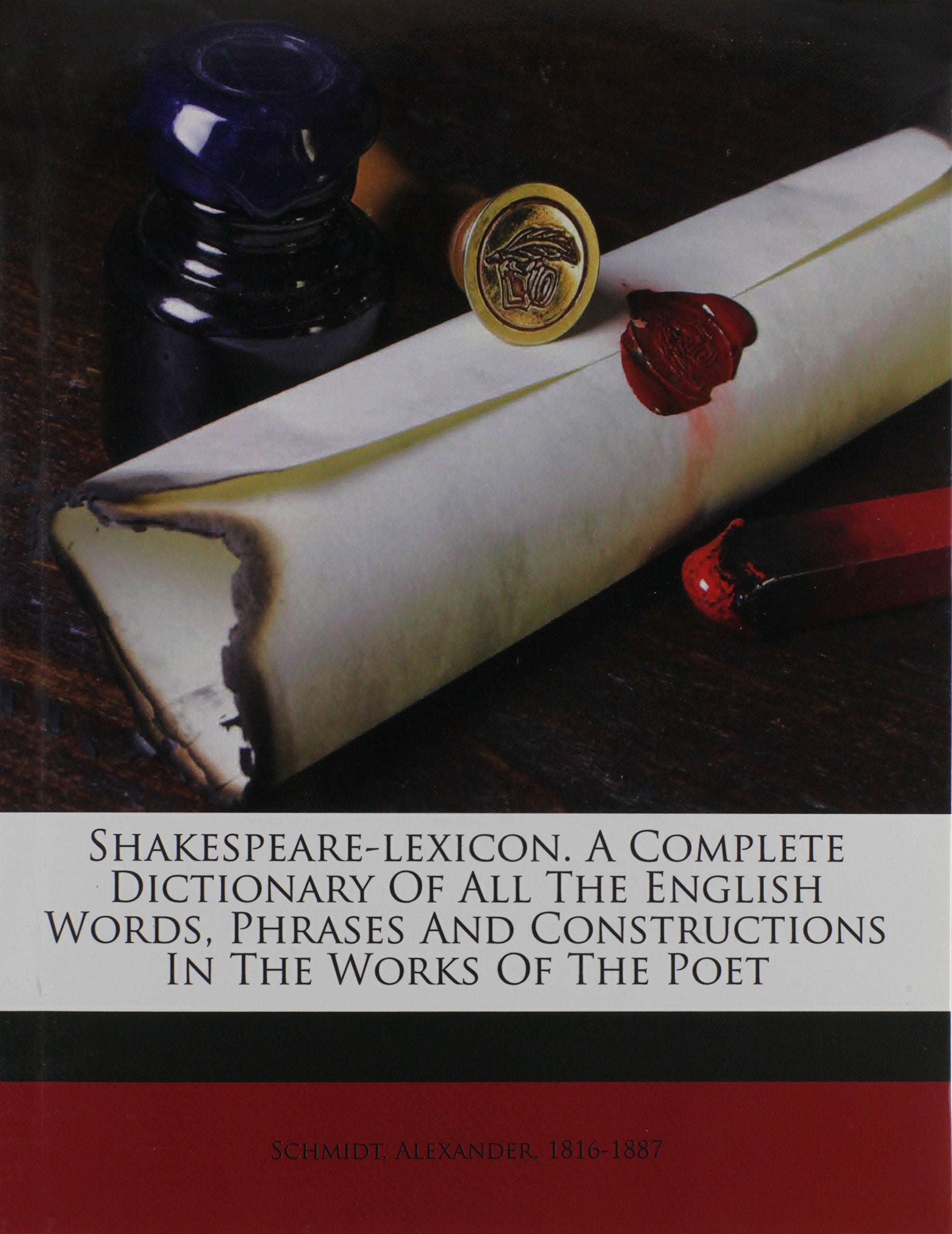 Shakespeare-lexicon. A complete dictionary of all the English words, phrases and constructions in the works of the poet Learning & Reference