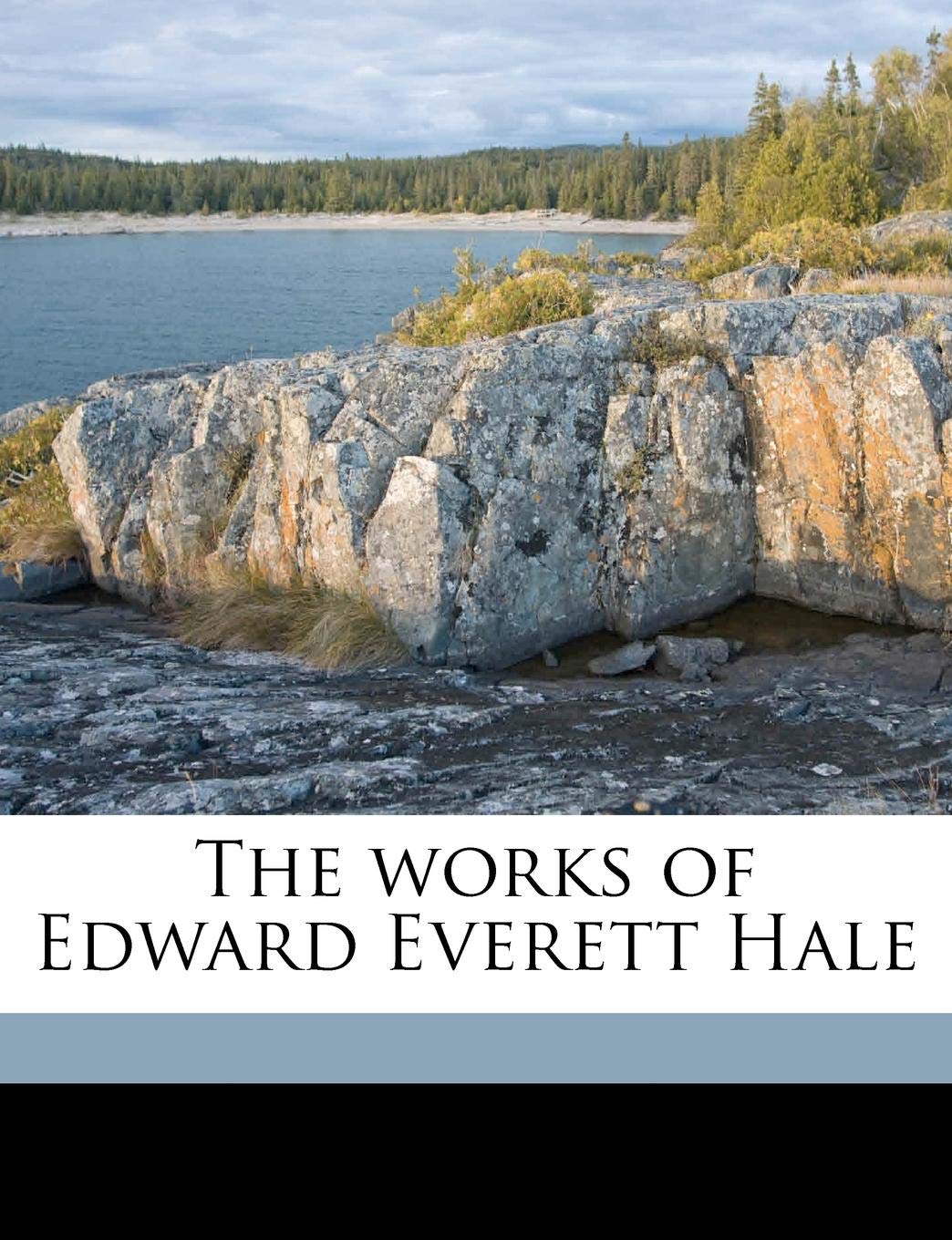 The Works of Edward Everett Hale Volume 8 Contemporary literature