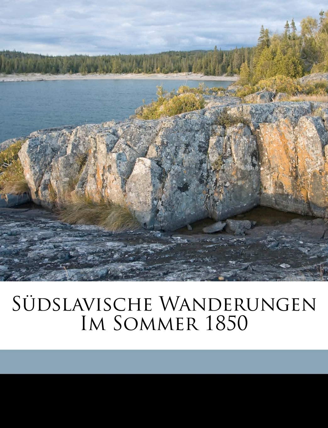Südslavische Wanderungen Im Sommer 1850 Politics & History