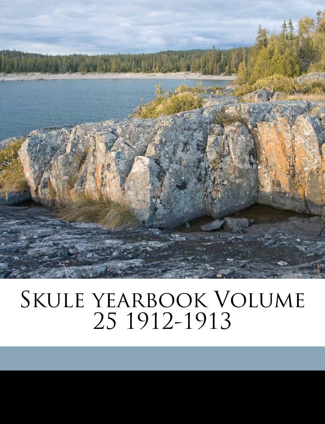 Skule Yearbook Volume 25 1912-1913 Politics & History
