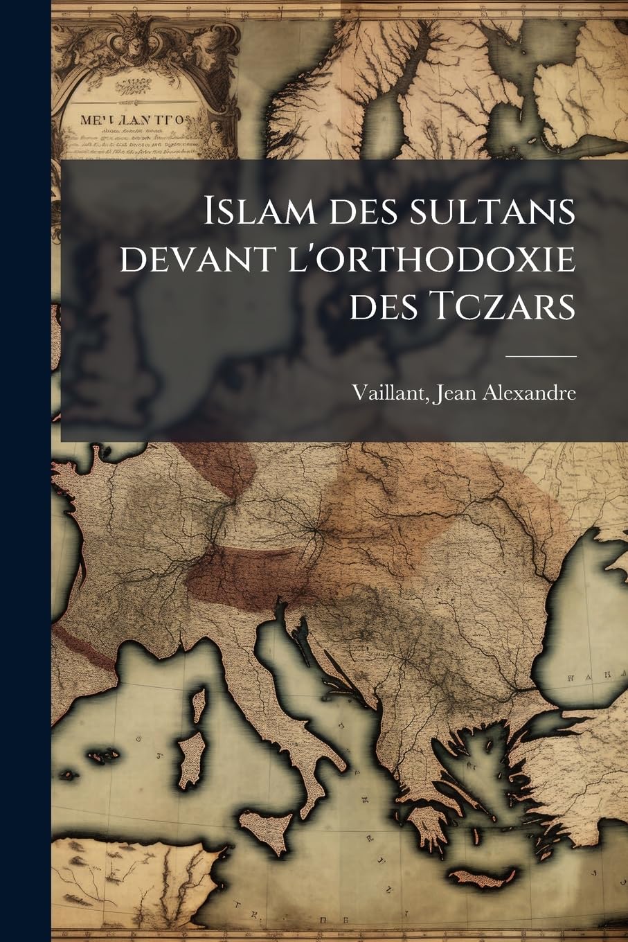 Islam des sultans devant l'orthodoxie des Tczars book