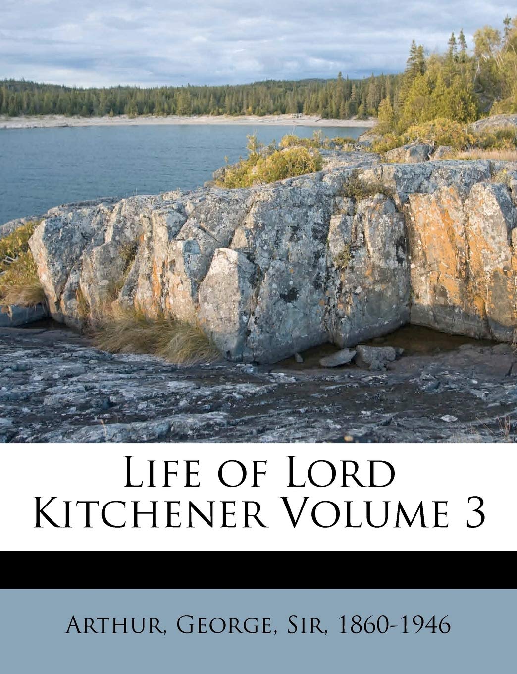 Life of Lord Kitchener Volume 3 Politics & History