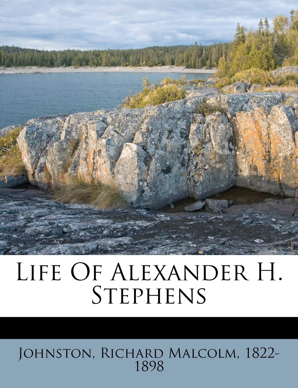 Life of Alexander H. Stephens Politics & History