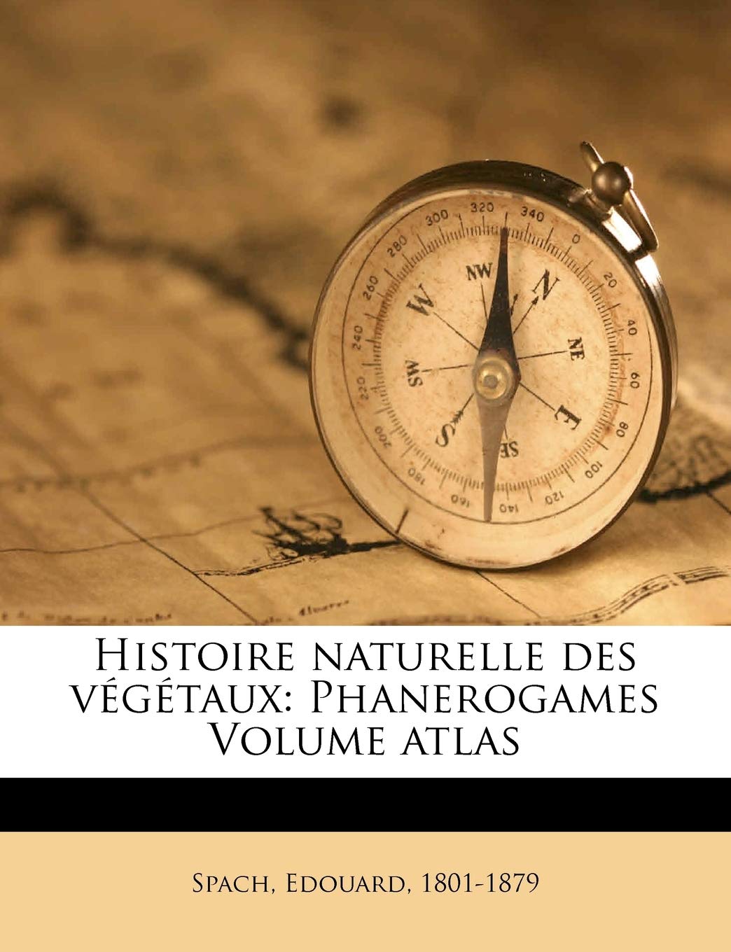 Histoire Naturelle Des Végétaux: Phanerogames Volume Atlas book