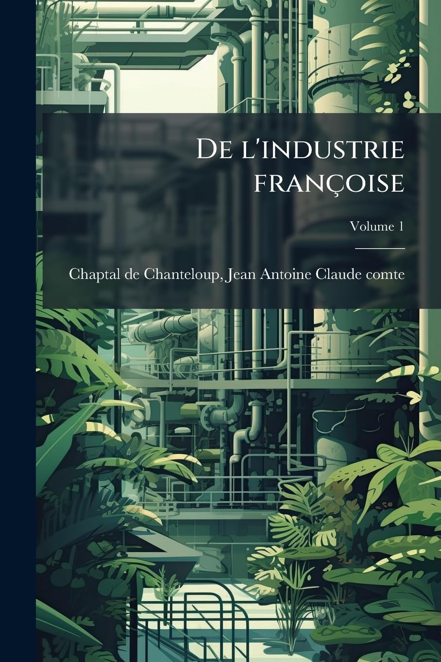 De l'industrie françoise; Volume 1 book