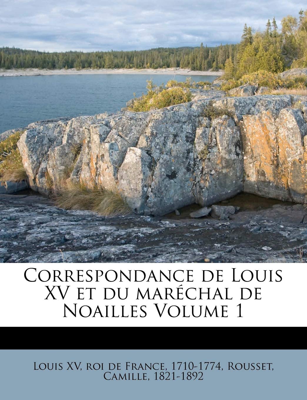 Correspondance de Louis XV et du maréchal de Noailles Volume 1 book