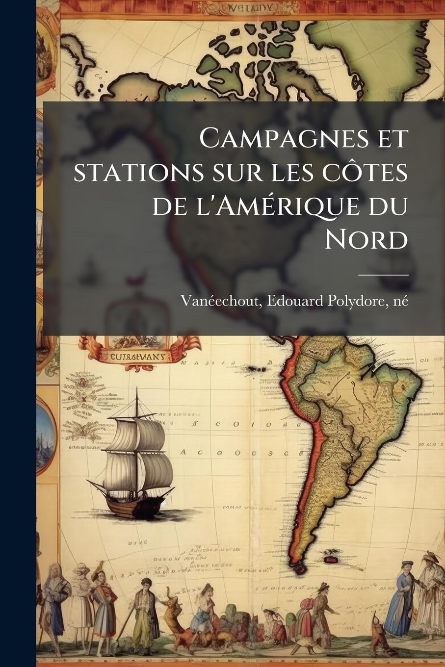 Campagnes et stations sur les côtes de l'Amérique du Nord book