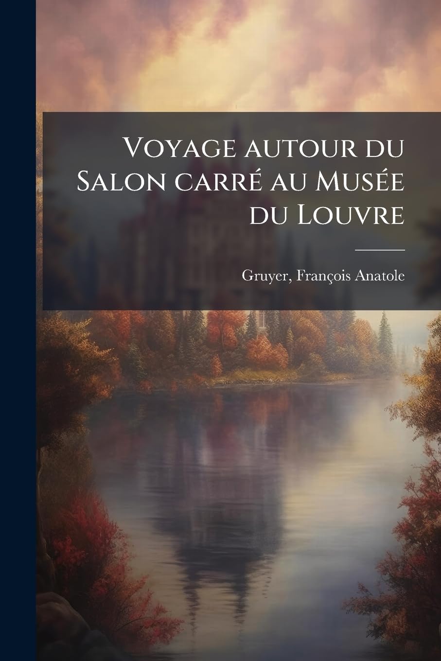 Voyage autour du Salon carré au Musée du Louvre book