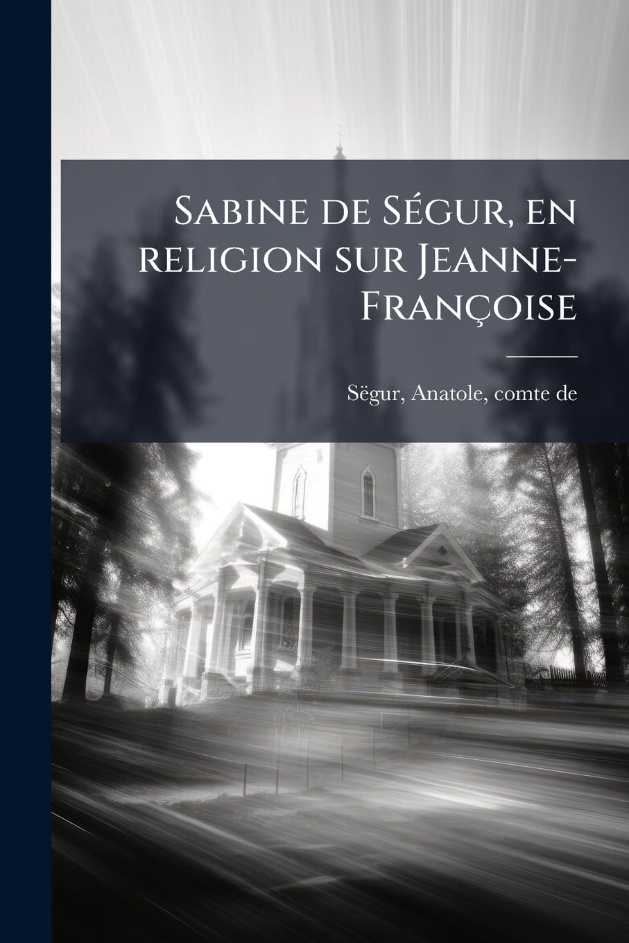 Sabine de Ségur, en religion sur Jeanne-Françoise book