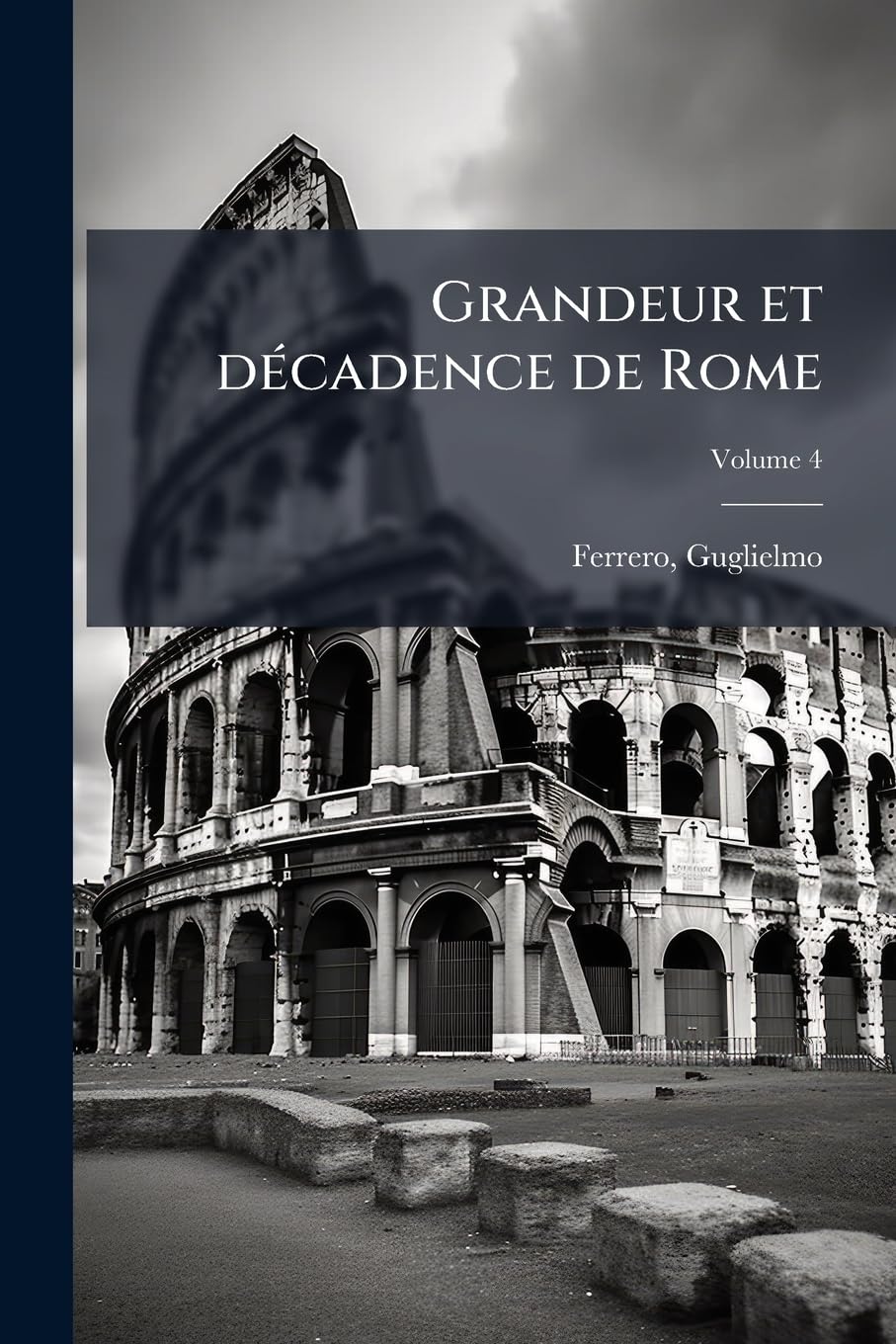 Grandeur et décadence de Rome; Volume 4 book
