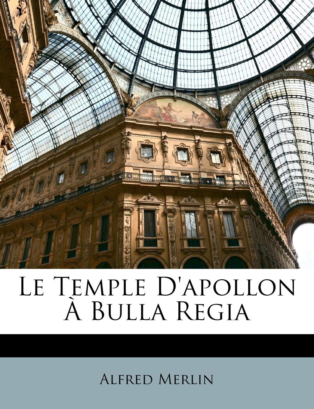 Le Temple D'Apollon a Bulla Regia book