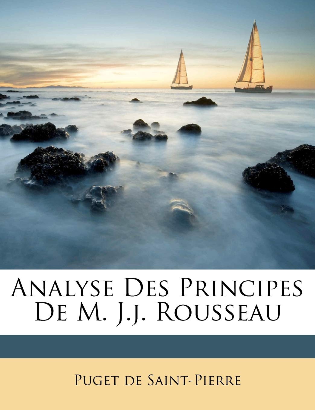 Analyse des principes de M. J.J. Rousseau book