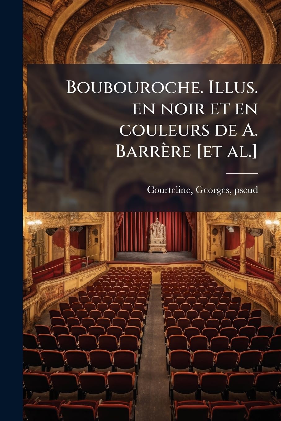 Boubouroche. Illus. en noir et en couleurs de A. Barrère book
