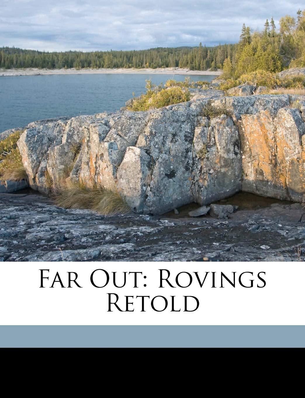 Far Out: Rovings Retold Action & Adventure