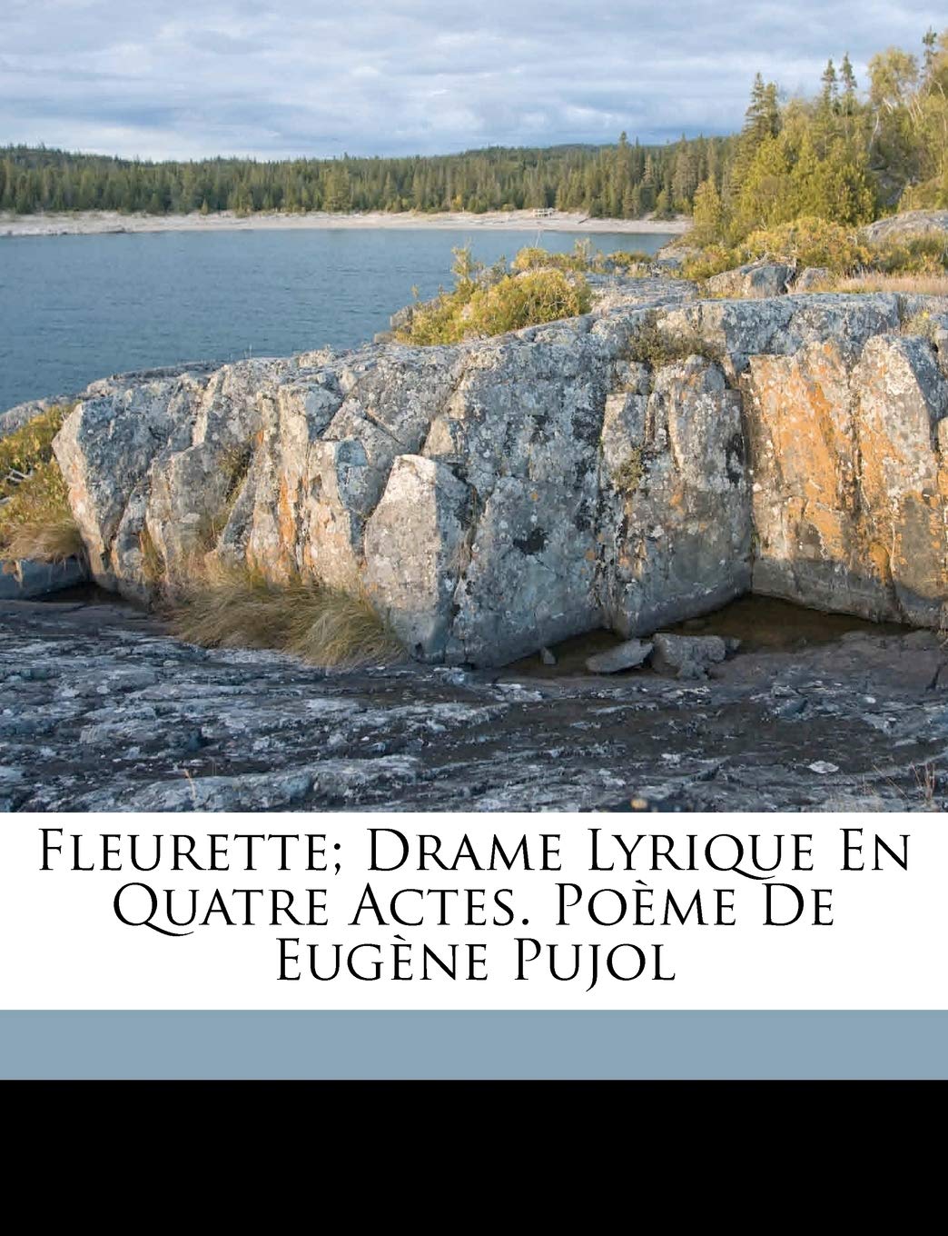 Fleurette; drame lyrique en quatre actes. Poème de Eugène Pujol Politics & History