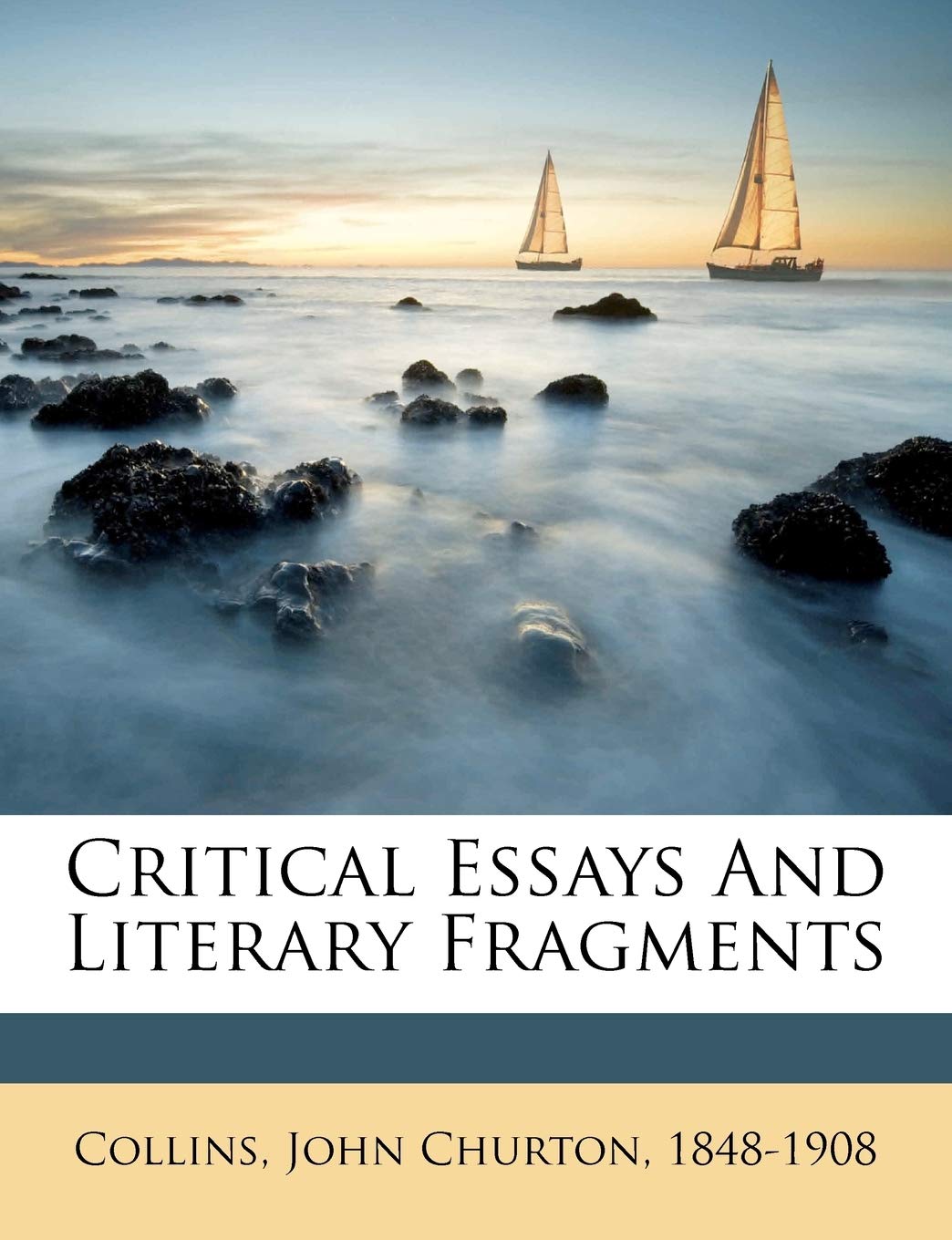 Critical Essays and Literary Fragments Politics & History