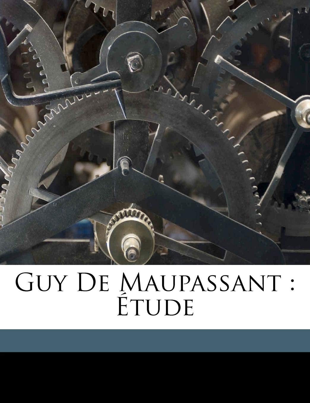 Guy de Maupassant: Etude Politics & History
