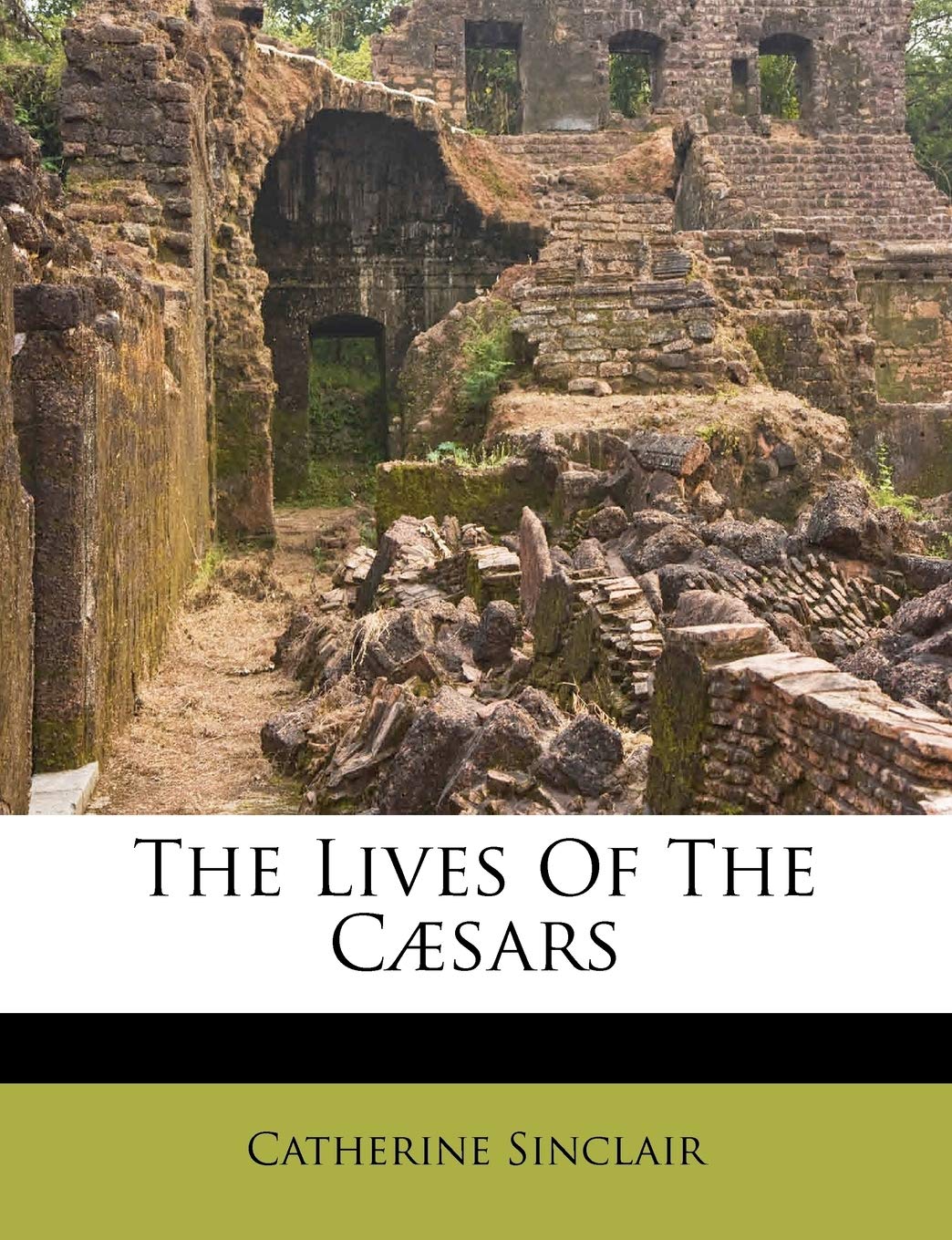 The Lives of the Cæsars Politics & History