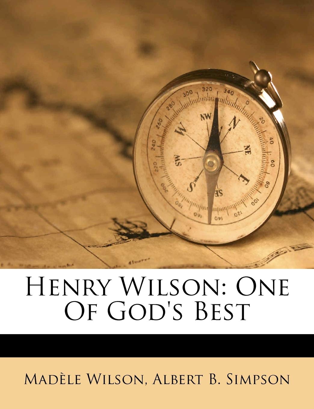 Henry Wilson: One of God's Best Memories