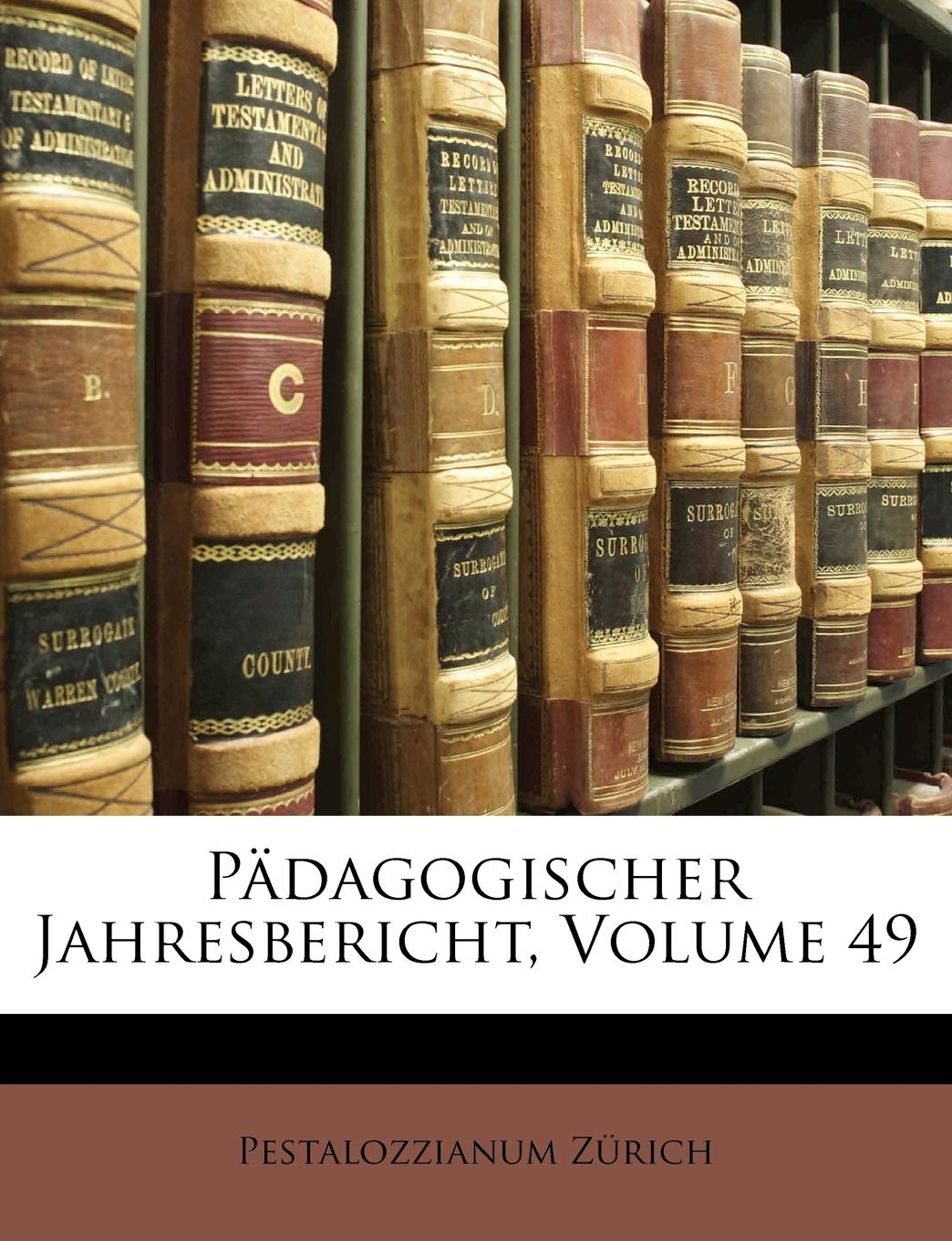Padagogischer Jahresbericht, Volume 49 Learning & Reference